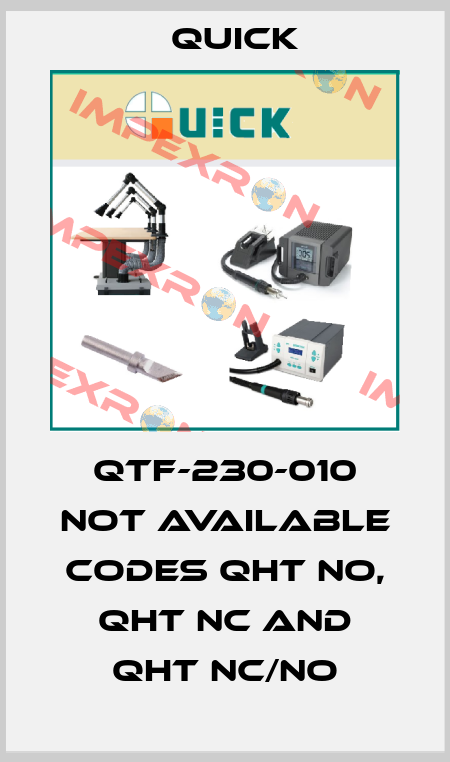 QTF-230-010 not available codes QHT NO, QHT NC and QHT NC/NO Quick