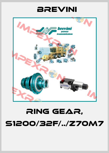 RING GEAR, S1200/32F/../Z70M7  Brevini