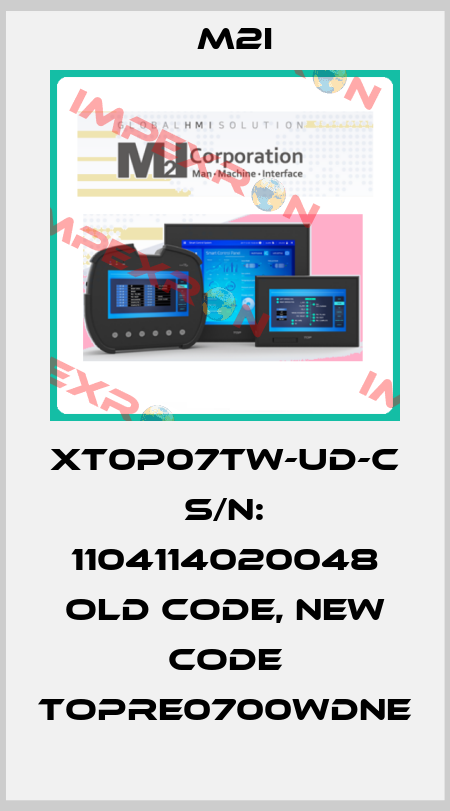 XT0P07TW-UD-C  S/N: 1104114020048 old code, new code TOPRE0700WDNE M2I