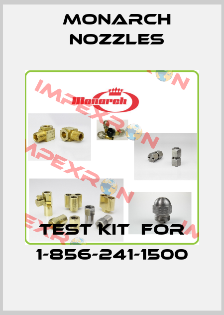 test kit  for 1-856-241-1500 Monarch Nozzles