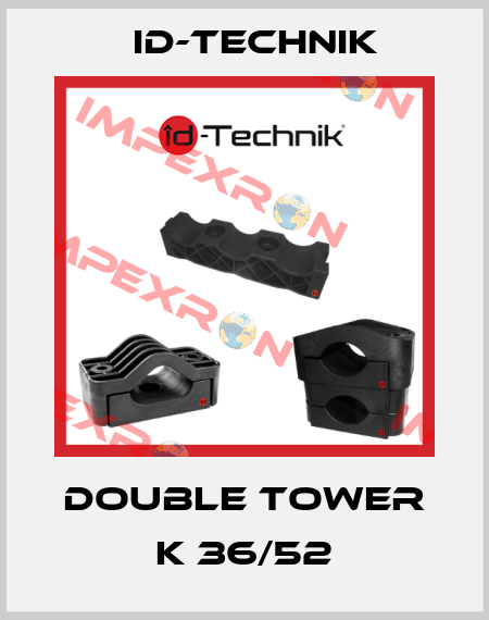 Double Tower K 36/52 ID-Technik
