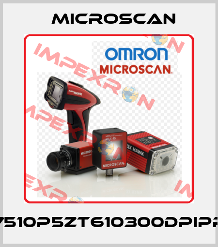 7510P5ZT610300DPIPP Microscan
