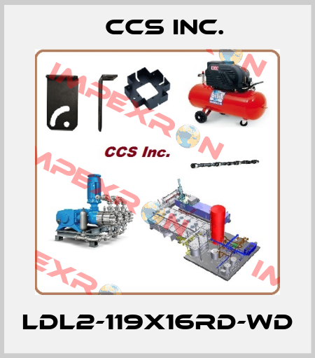 LDL2-119X16RD-WD CCS Inc.