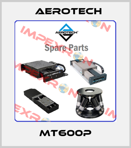 MT600P Aerotech