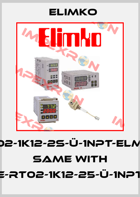 RT02-1K12-2S-ü-1NPT-ELMAN same with E-RT02-1K12-25-Ü-1NPT Elimko