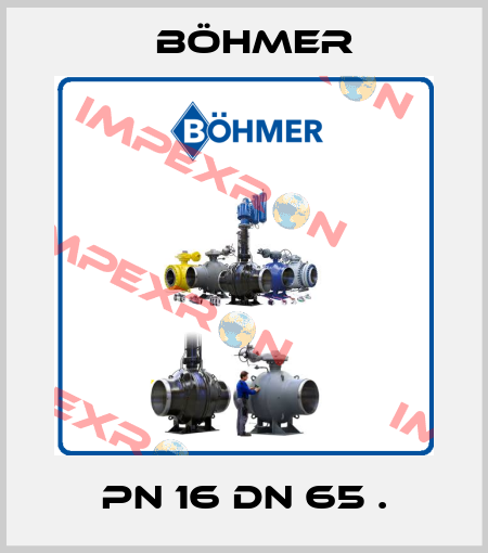 PN 16 DN 65 . Böhmer