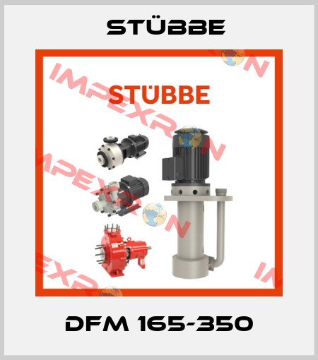 DFM 165-350 Stübbe