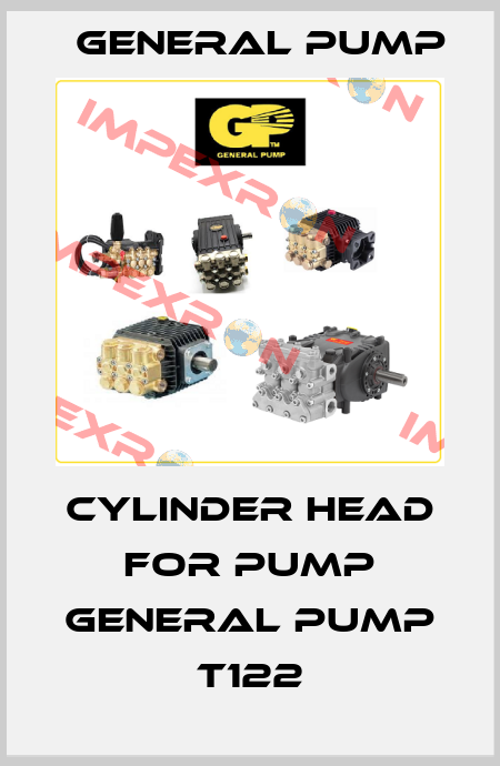 cylinder head for pump General Pump T122 General Pump