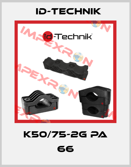 K50/75-2G PA 66 ID-Technik