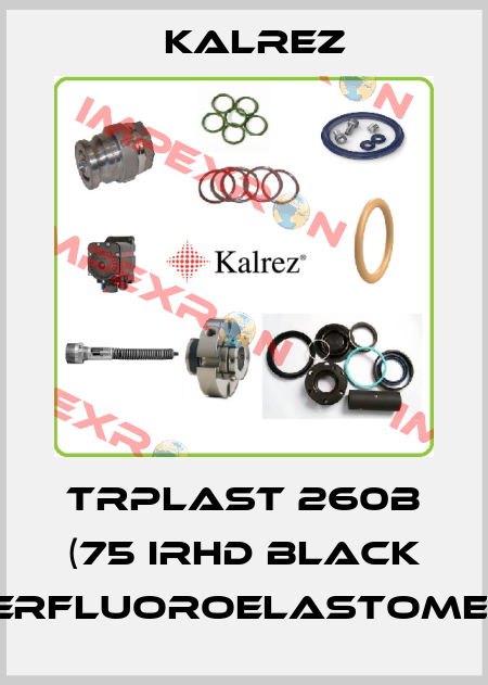 TRPlast 260B (75 IRHD Black Perfluoroelastomer) KALREZ