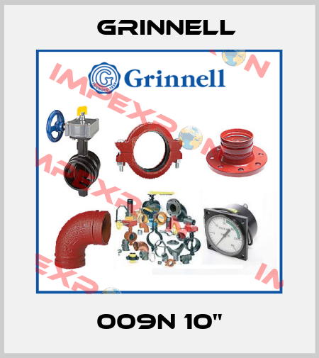 009N 10" Grinnell