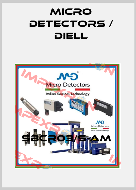 SBCR03/S-AM  Micro Detectors / Diell