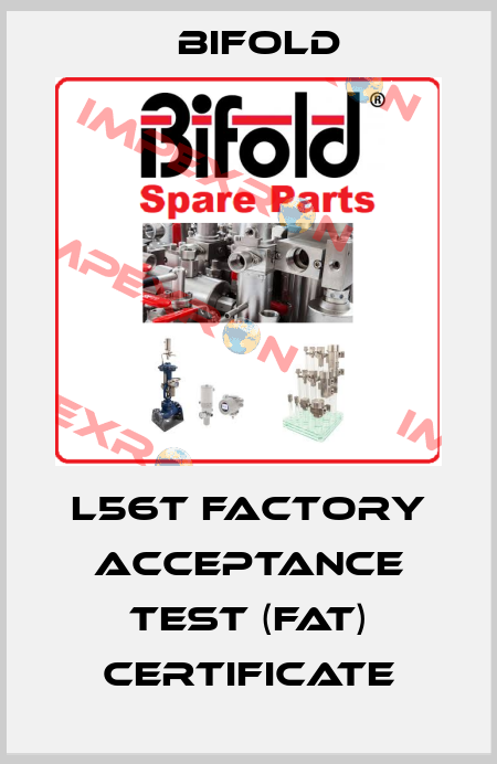 L56T Factory acceptance test (FAT) certificate Bifold