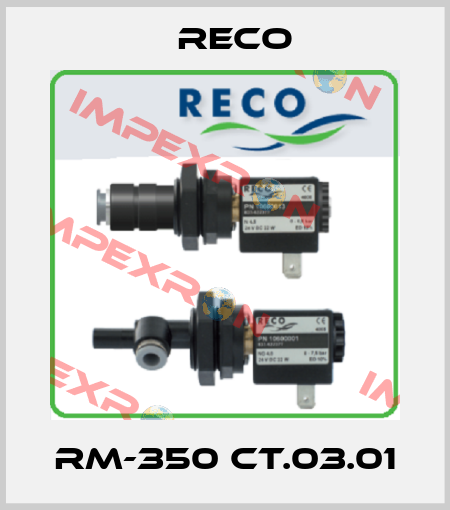 RM-350 CT.03.01 Reco