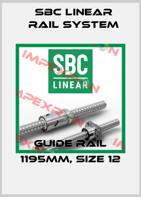 Guide rail 1195mm, size 12 SBC Linear Rail System