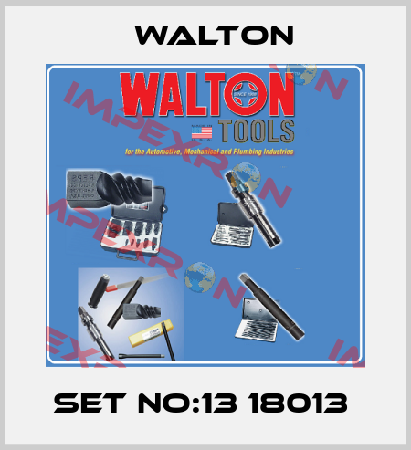 SET NO:13 18013  WALTON