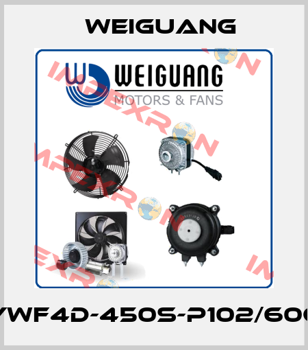 YWF4D-450S-P102/60G Weiguang