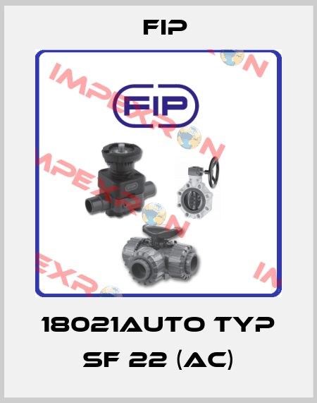 18021AUTO Typ SF 22 (AC) Fip