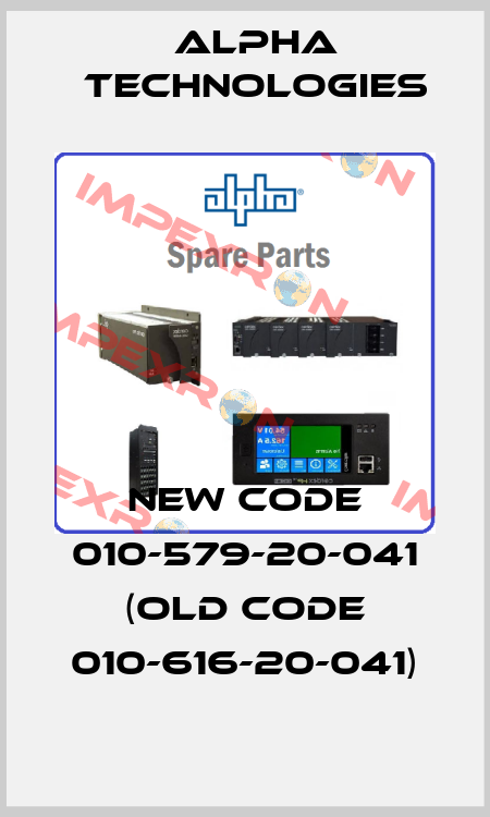 new code 010-579-20-041 (old code 010-616-20-041) Alpha Technologies