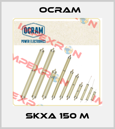 SKXA 150 M Ocram
