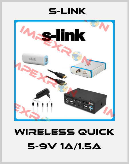 wireless quick 5-9V 1A/1.5A S-Link