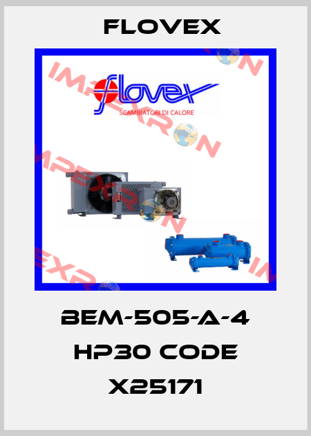 BEM-505-A-4 HP30 Code X25171 Flovex