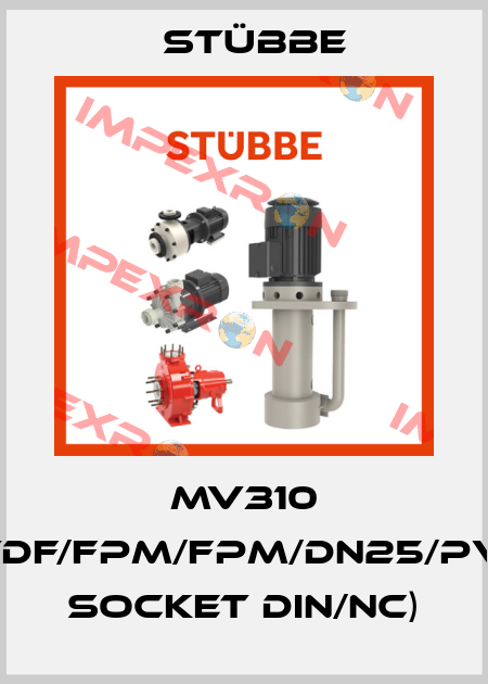 MV310 (PVDF/FPM/FPM/DN25/PVDF Socket DIN/NC) Stübbe