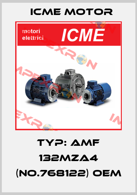 Typ: AMF 132MZA4 (No.768122) OEM Icme Motor