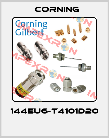 144EU6-T4101D20  Corning