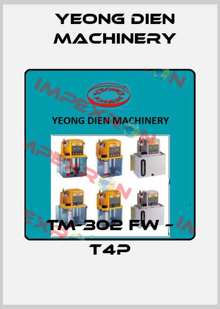 TM-302 FW – T4P Yeong Dien Machinery