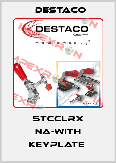 STCCLRX NA-WITH KEYPLATE  Destaco
