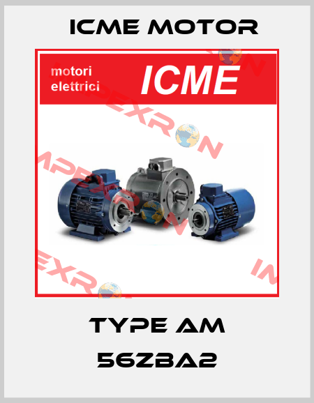 TYPE AM 56ZBA2 Icme Motor