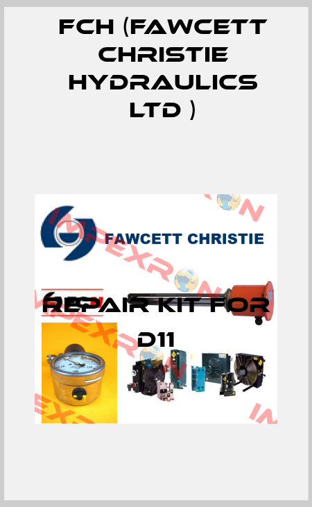 repair kit for d11 FCH (Fawcett Christie Hydraulics Ltd )