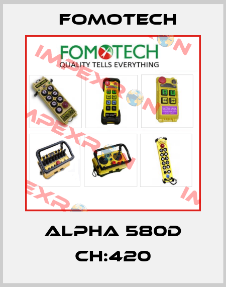 ALPHA 580D CH:420 Fomotech