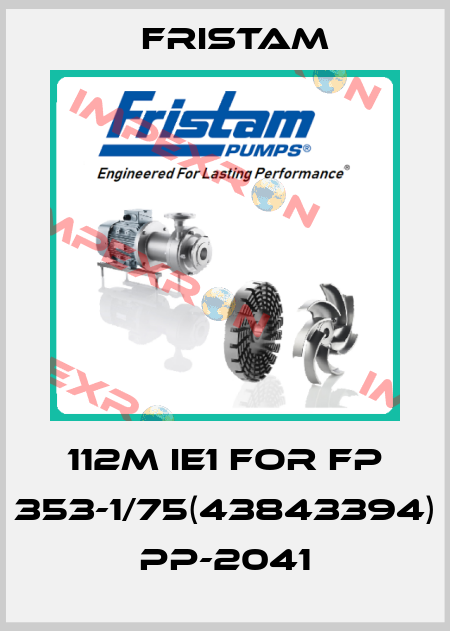 112M IE1 for FP 353-1/75(43843394) PP-2041 Fristam