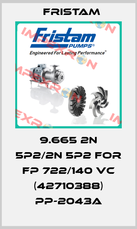 9.665 2N 5P2/2N 5P2 for FP 722/140 VC (42710388) PP-2043A Fristam