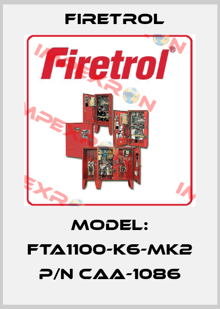 Model: FTA1100-K6-MK2 P/N CAA-1086 Firetrol