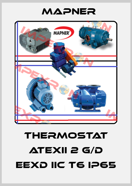 Thermostat ATEXII 2 G/D EEXD IIC T6 IP65 MAPNER