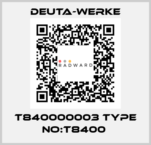 T840000003 TYPE NO:T8400  Deuta-Werke