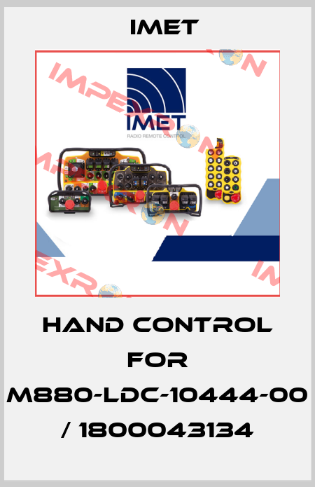 hand control for M880-LDC-10444-00 / 1800043134 IMET