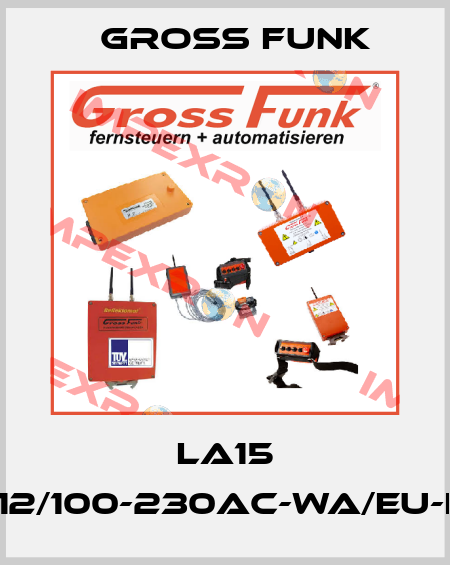 LA15 12/100-230AC-WA/Eu-i Gross Funk