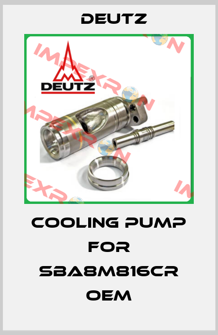 cooling pump for SBA8M816CR OEM Deutz