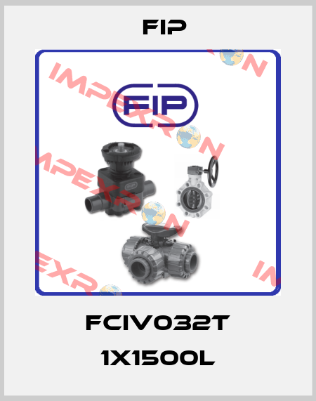 FCIV032T 1X1500L Fip