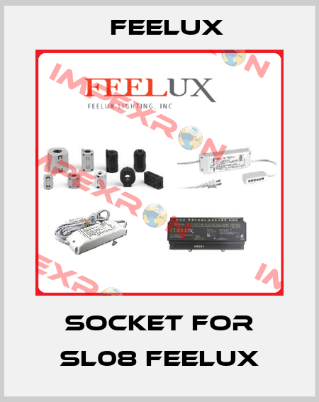 socket for SL08 Feelux Feelux