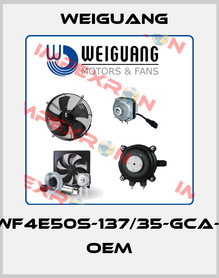 YWF4E50S-137/35-GCA-01 OEM Weiguang