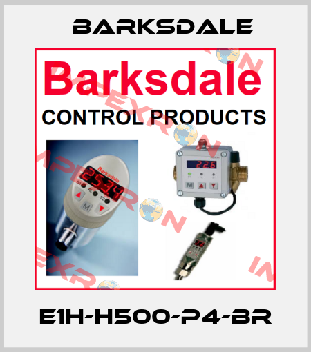 E1H-H500-P4-BR Barksdale