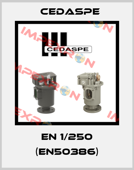 EN 1/250 (EN50386) Cedaspe