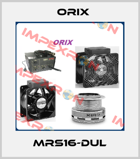 MRS16-DUL Orix