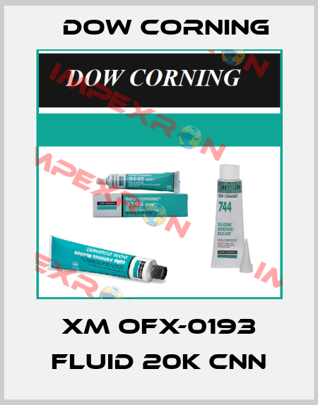 XM OFX-0193 FLUID 20K CNN Dow Corning