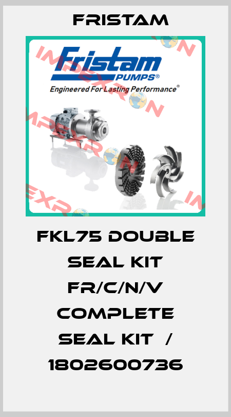 FKL75 Double Seal Kit FR/C/N/V Complete Seal Kit  / 1802600736 Fristam